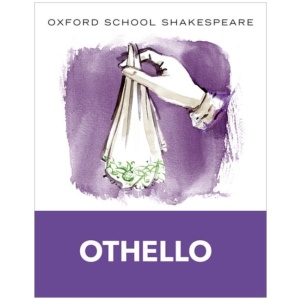 Oxford School Shakespeare: Oxford School Shakespeare: Othello