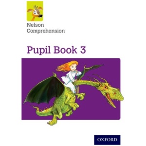 Nelson Comprehension: Year 3/Primary 4: Pupil Book 3