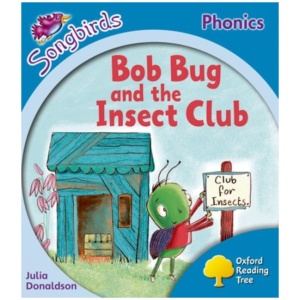 Oxford Reading Tree: Level 3: More Songbirds Phonics: Bob Bug and the Insect Club