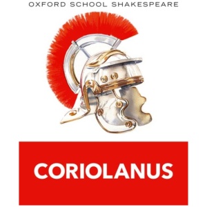 Oxford School Shakespeare: Coriolanus