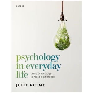 Psychology in Everyday Life: Using Psychology to Make a Difference