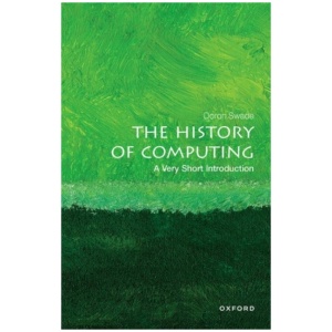 The History of Computing: A Very Short Introduction