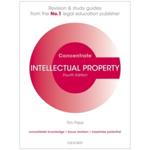 Intellectual Property Concentrate: Law Revision and Study Guide