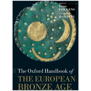 The Oxford Handbook of the European Bronze Age