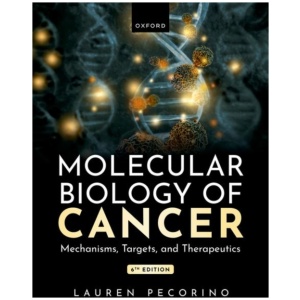 Molecular Biology of Cancer: Mechanisms, Targets, and Therapeutics