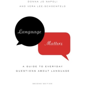 Language Matters: A Guide to Everyday Questions About Language