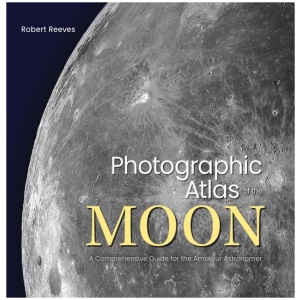 Photographic Atlas of the Moon: A Comprehensive Guide for the Amateur Astronomer