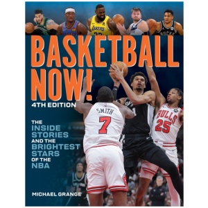 Basketball Now!: The Inside Stories and the Brightest Stars of the NBA