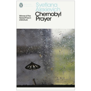 Chernobyl Prayer: Voices from Chernobyl