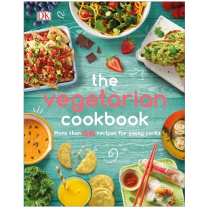 The Vegetarian Cookbook: More than 50 Recipes for Young Cooks
