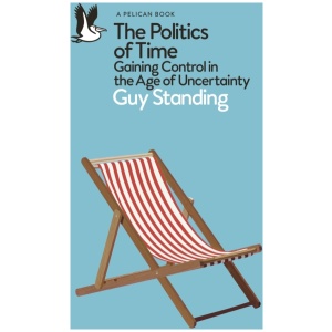 The Politics of Time: Gaining Control in the Age of Uncertainty