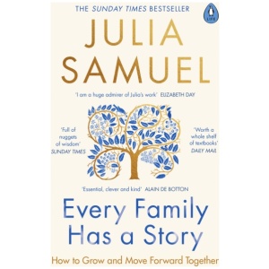 Every Family Has A Story: How to Grow and Move Forward Together