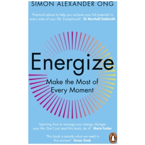 Energize: Make the Most of Every Moment