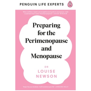 Preparing for the Perimenopause and Menopause: No. 1 Sunday Times Bestseller