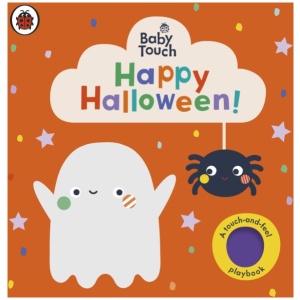 Baby Touch: Happy Halloween!: A touch-and-feel playbook