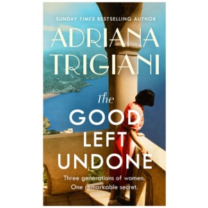 The Good Left Undone: The instant New York Times bestseller that will take you to sun-drenched mid-century Italy