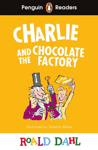Penguin Readers Level 3: Roald Dahl Charlie and the Chocolate Factory (ELT Graded Reader): Abridged Edition