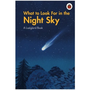 What to Look For in the Night Sky
