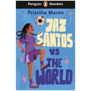 Penguin Readers Level 3: Jaz Santos vs. The World (ELT Graded Reader): Abridged Edition