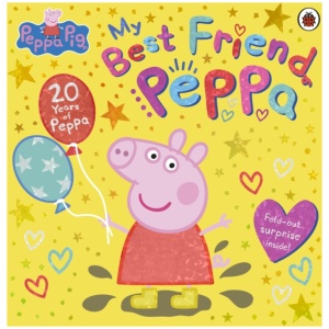Peppa Pig: My Best Friend Peppa: 20th Anniversary Picture Book