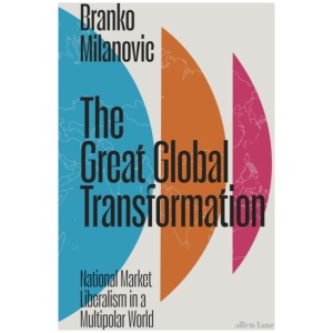 The Great Global Transformation: National Market Liberalism in a Multipolar World