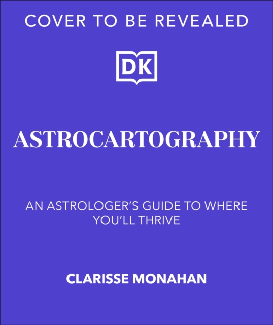 Astrocartography: An Astrologer's Guide to Where You'll Thrive