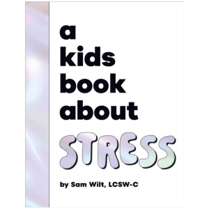A Kids Book About Stress
