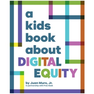 A Kids Book About Digital Equity