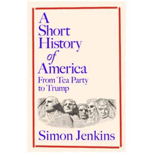 A Short History of America: From Tea Party to Trump