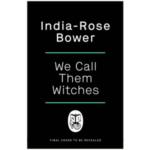 We Call Them Witches