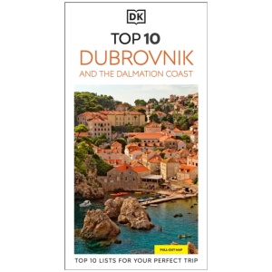 DK Top 10 Dubrovnik and the Dalmatian Coast: Top 10 lists for your perfect trip, plus an all-weather folded map
