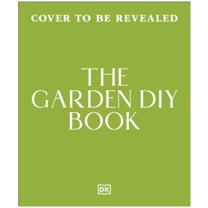 The Garden DIY Book