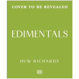 Edimentals: Edible Plants to Grow & Enjoy