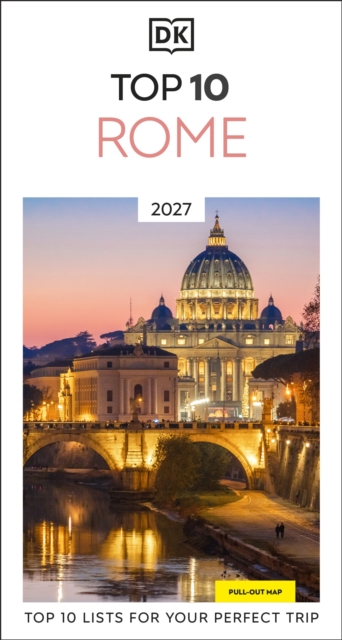 DK Top 10 Rome: Top 10 lists for your perfect trip, plus an all-weather folded map