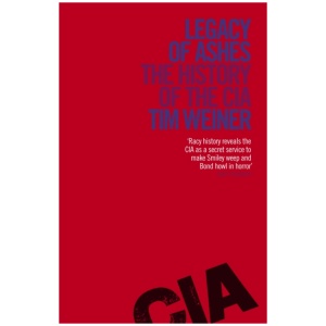 Legacy of Ashes: The History of the CIA