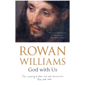 God With Us: The Meaning of The Cross and Resurrection - Then and Now