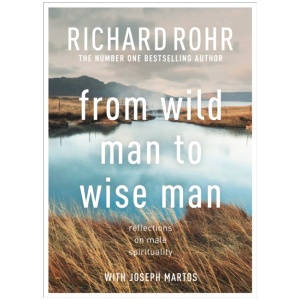 From Wild Man to Wise Man: Reflections on Male Spirituality