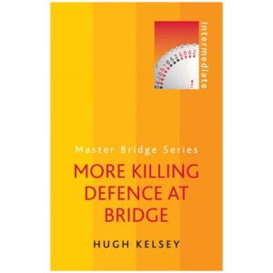 More Killing Defence at Bridge