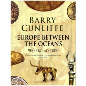 Europe Between the Oceans: 9000 BC-AD 1000