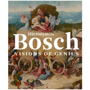 Hieronymus Bosch: Visions of Genius