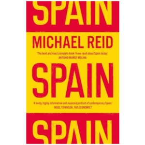 Spain: The Trials and Triumphs of a Modern European Country