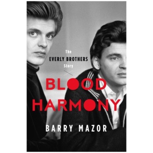 Blood Harmony: The Everly Brothers Story