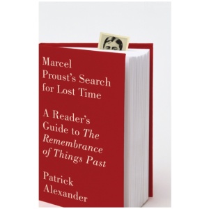 Marcel Proust's Search for Lost Time: A Reader's Guide to The Remembrance of Things Past