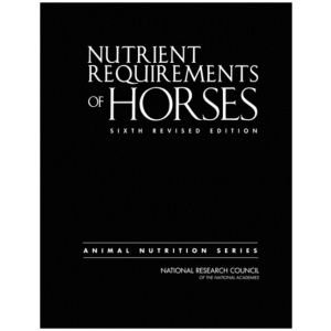 Nutrient Requirements of Horses: Sixth Revised Edition