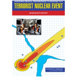 Assessing Medical Preparedness to Respond to a Terrorist Nuclear Event: Workshop Report