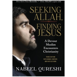 Seeking Allah, Finding Jesus: A Devout Muslim Encounters Christianity