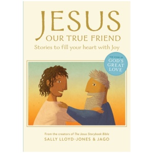 Jesus, Our True Friend: Stories to Fill Your Heart With Joy
