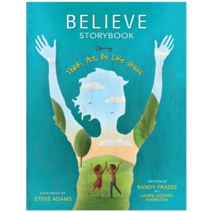 Believe Storybook: Think, Act, Be Like Jesus