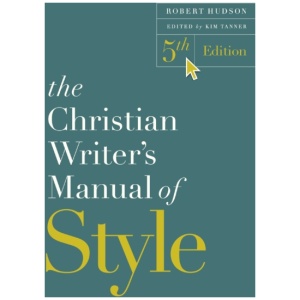 The Christian Writer's Manual of Style, 5th Edition