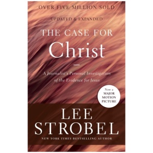 The Case for Christ: A Journalist's Personal Investigation of the Evidence for Jesus